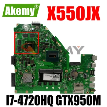 Akemy X550JX дънна Платка за лаптоп ASUS X550JX X550JK X550JD X550J FX50J ZX50J дънна платка с 4 GB оперативна памет I7-4720HQ GTX950M LVDS