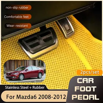 AT MT Автомобилни Крак Педала за Mazda6 6 Ultra GH1 2008 2009 2010 2011 2012 педала на Газта, Спирачните Акцент от Неръждаема Стомана Нескользящая Педал